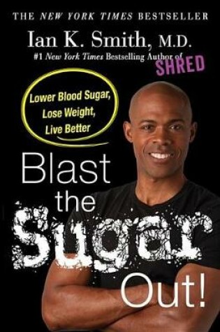 Cover of Blast the Sugar Out!