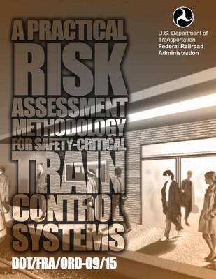 Book cover for A Practical Risk Assessment Methodology for Safety-Critical Train Control System