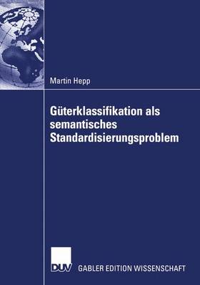 Book cover for Güterklassifikation als semantisches Standardisierungsproblem