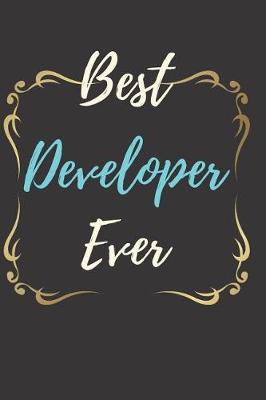 Book cover for Best Developer Ever Notebook Journal