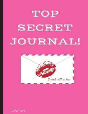Book cover for Top Secret Journal, Sealed with a kiss!