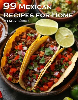 Book cover for 99 Mexican Recipes for Home