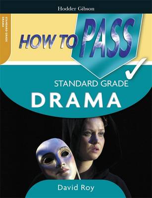 Book cover for How to Pass Standard Grade Drama