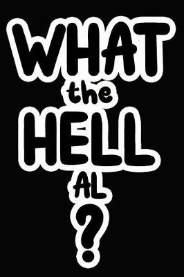 Book cover for What the Hell Al?