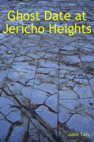 Cover of Ghost Date at Jericho Heights