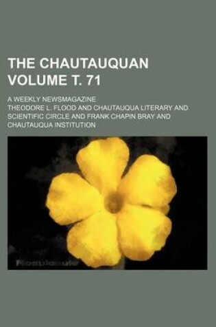 Cover of The Chautauquan Volume . 71; A Weekly Newsmagazine