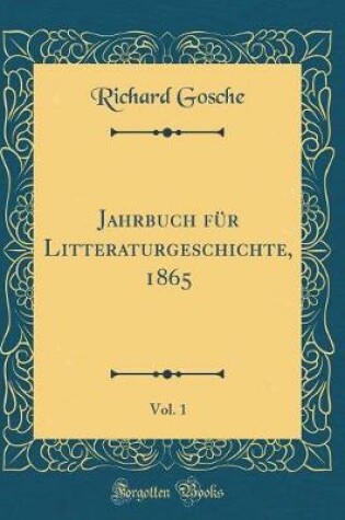 Cover of Jahrbuch Für Litteraturgeschichte, 1865, Vol. 1 (Classic Reprint)