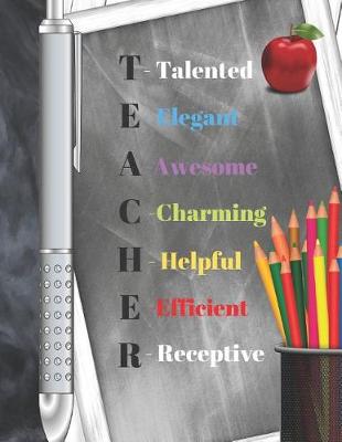 Book cover for Teacher Talented Elegant Awesome Charming Helpful Efficient Receptive