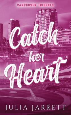 Book cover for Catch Her Heart