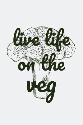 Book cover for Live life on the veg