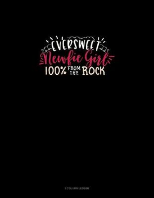 Book cover for Eversweet Newfie Girl 100% From The Rock
