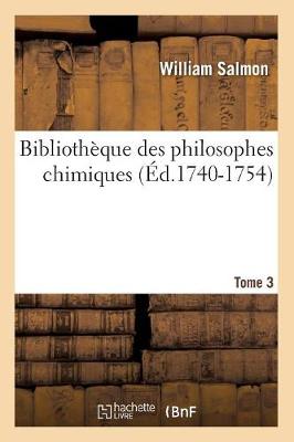 Cover of Bibliotheque Des Philosophes Chimiques. Tome 3 (Ed.1740-1754)