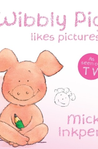 Cover of Wibbly Pig Makes Pictures Board Book