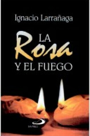 Cover of La Rosa y El Fuego