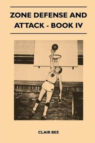 Cover of Zone Defense and Attack - Book IV