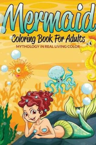 Cover of Mermaid Coloring Book For Adults