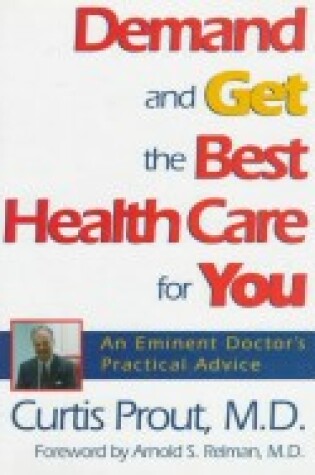 Cover of Demand and Get the Best Health Care for You and Your Family