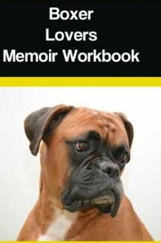 Cover of Boxer Lovers Memoir Workbook