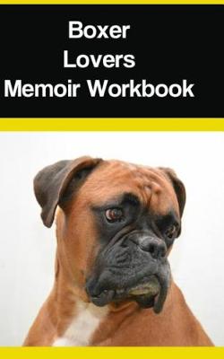 Book cover for Boxer Lovers Memoir Workbook