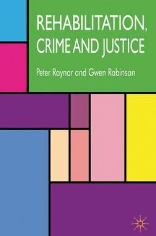 Cover of Rehabilitation, Crime and Justice