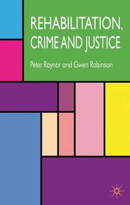 Book cover for Rehabilitation, Crime and Justice