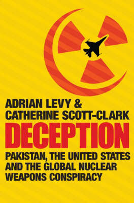 Book cover for Deception: Pakistan, The United States and the Global Nuclear Weapons Conspiracy