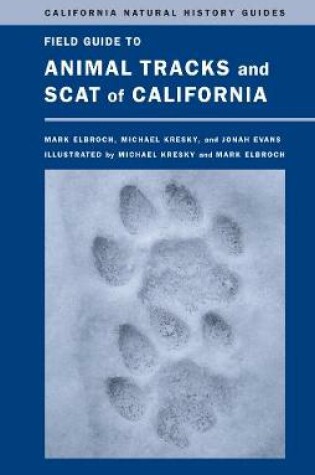 Cover of Field Guide to Animal Tracks and Scat of California