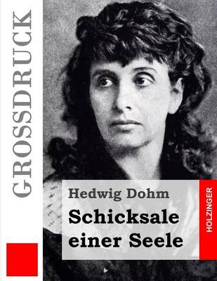 Book cover for Schicksale einer Seele (Grossdruck)