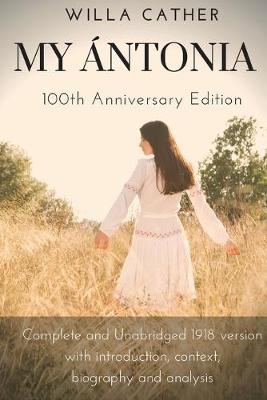 Book cover for Willa Cather My Antonia 100th Anniversary Edition