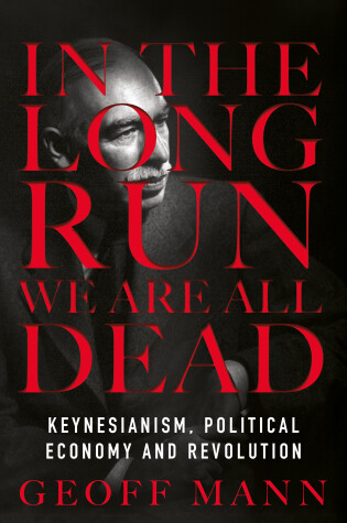 Cover of In the Long Run We are All Dead