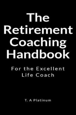 Cover of The Retirement Coaching Handbook