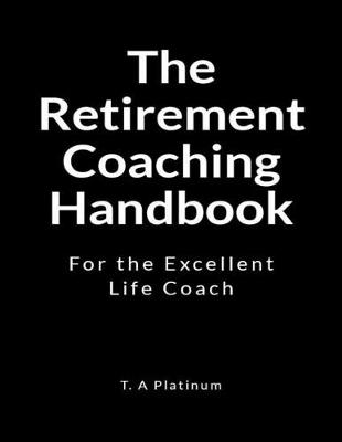 Book cover for The Retirement Coaching Handbook