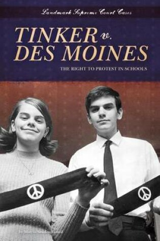 Cover of Tinker V. Des Moines:: The Right to Protest in Schools