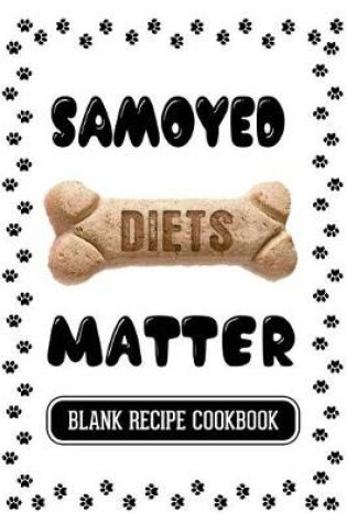 Cover of Samoyed Diets Matter