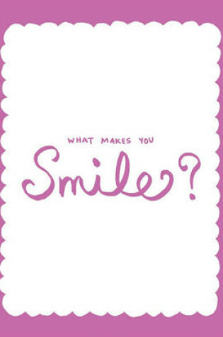 Cover of What Makes You Smile