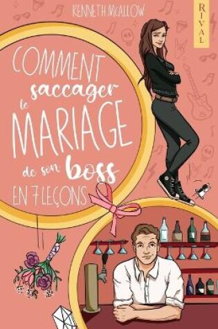 Cover of Comment saccager le mariage de son boss en 7 leçons