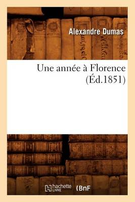 Book cover for Une Annee A Florence (Ed.1851)