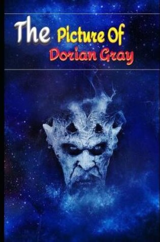 Cover of The Picture of Dorian Gray By Oscar Wilde (A Story Of young man who sells his soul for eternal youth and beauty) "New Annotated Volume"
