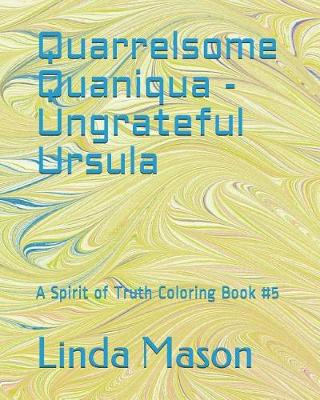 Book cover for Quarrelsome Quaniqua - Ungrateful Ursula