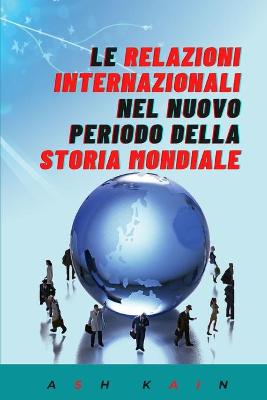 Book cover for Le Relazioni Internazionali Nel Nuovo Periodo Della Storia Mondiale