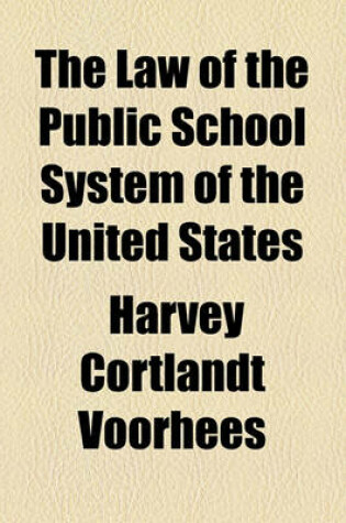 Cover of The Law of the Public School System of the United States