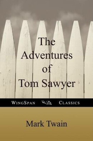 Cover of The Adventures of Tom Sawyer (Wingspan Classics)