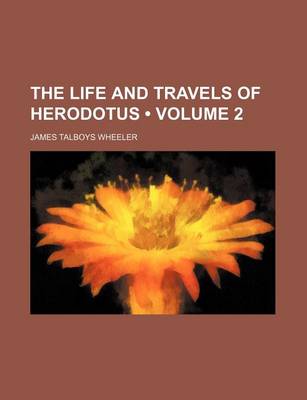 Book cover for The Life and Travels of Herodotus (Volume 2 )