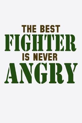 Book cover for The Best Fighter Is Never Angry