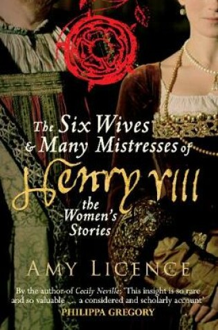 Cover of The Six Wives & Many Mistresses of Henry VIII