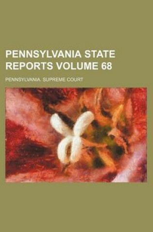 Cover of Pennsylvania State Reports Volume 68