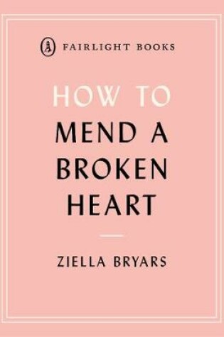 Cover of How to Mend a Broken Heart