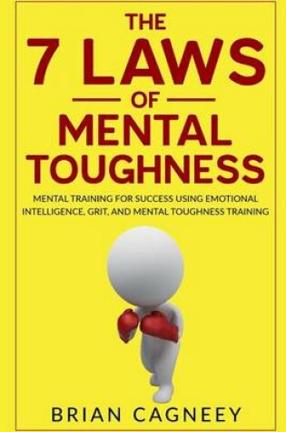 Cover of The 7 Laws of Mental Toughness