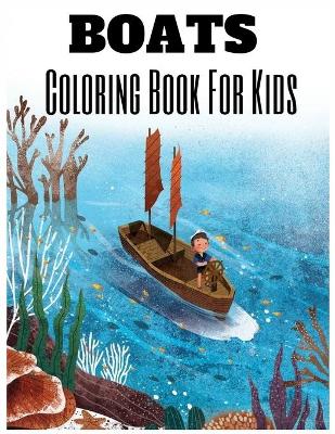 Book cover for Boats Coloring Book For Kids