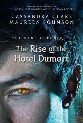 Book cover for The Bane Chronicles 5: The Rise of the Hotel Dumort